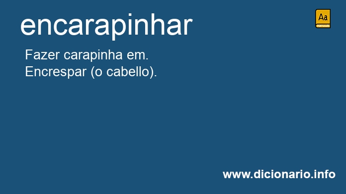 Significado de encarapinhar