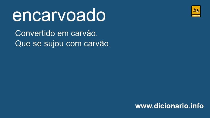 Significado de encarvoado