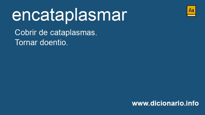 Significado de encataplasmado