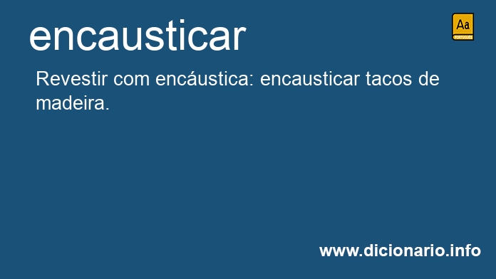 Significado de encausticar