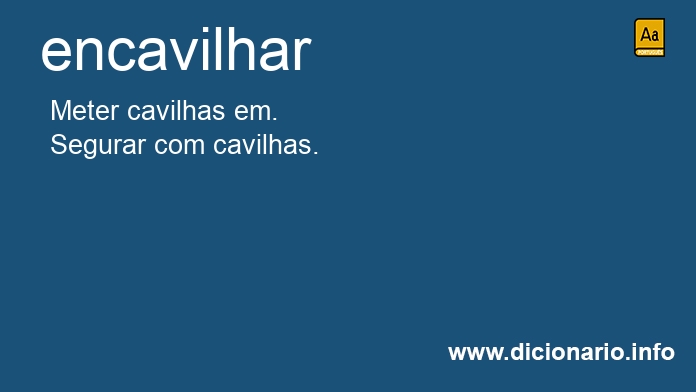 Significado de encavilhar