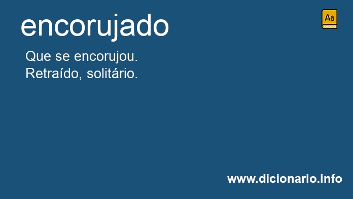 Significado de encorujado