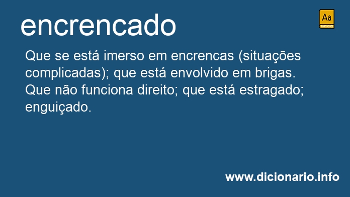 Significado de encrencado