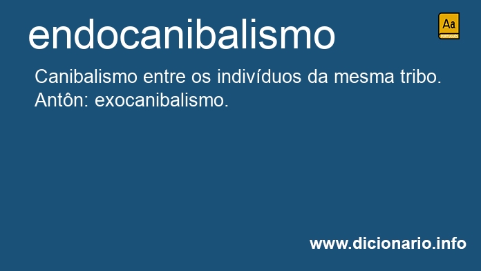 Significado de Endocanibalismo