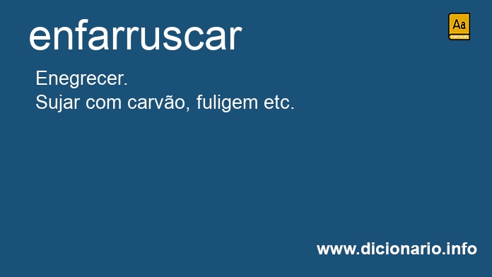 Significado de enfarruscas