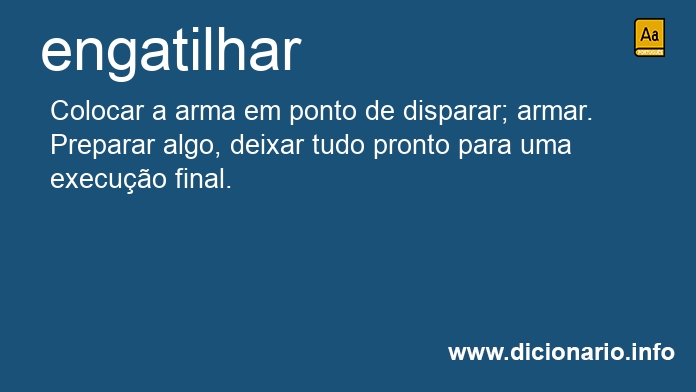 Significado de engatilhar