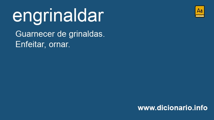 Significado de engrinaldaste