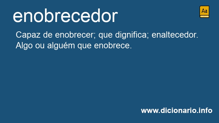 Significado de enobrecedora