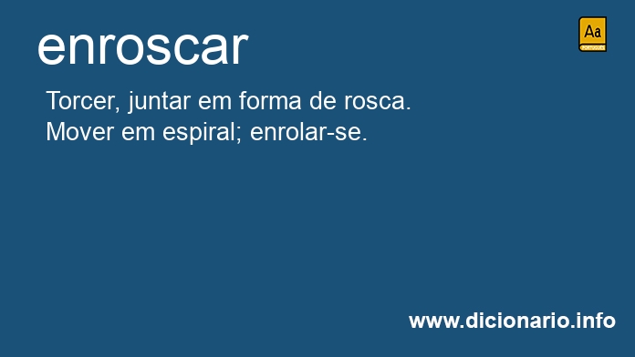 Significado de enroscares