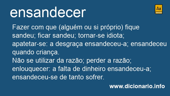 Significado de ensandecer