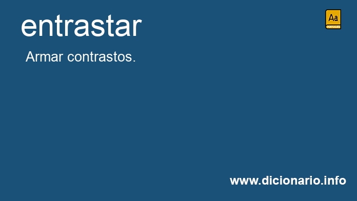 Significado de entrastar