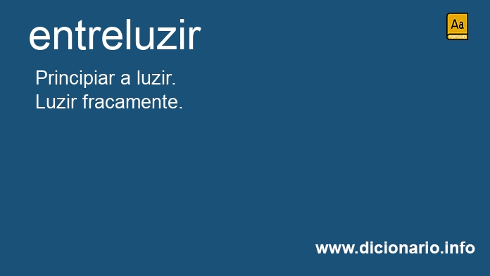 Significado de entreluzir