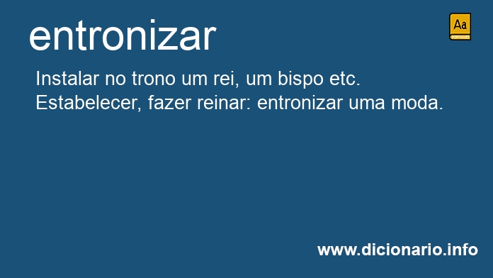 Significado de entronizaram