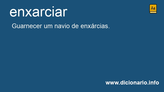 Significado de enxarciar