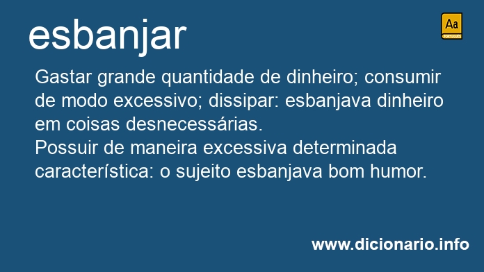 Significado de esbanjais