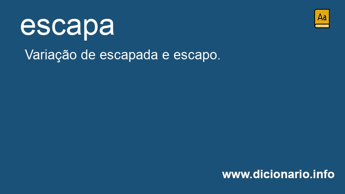 Significado de escapa