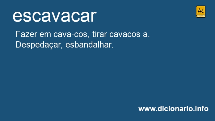 Significado de escavacar