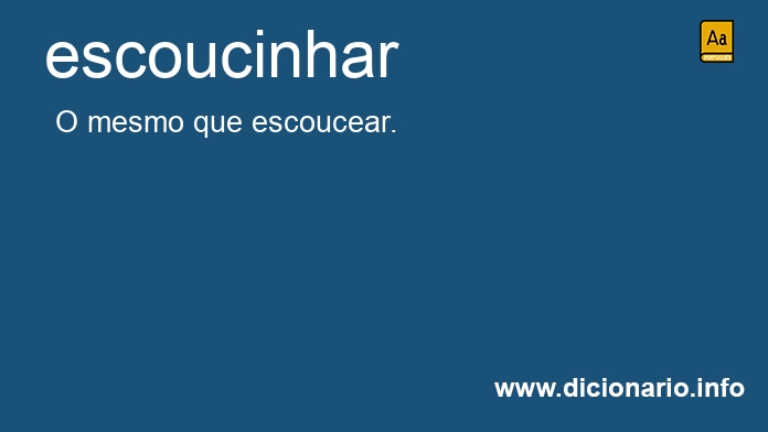 Significado de escoucinhais