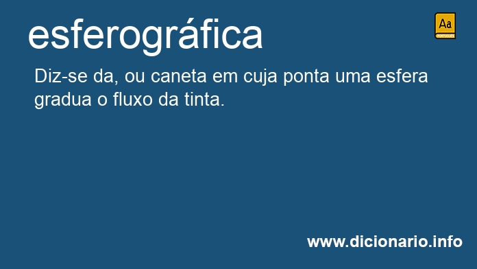 Significado de esferogrfica