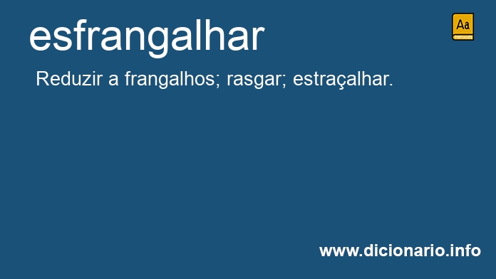 Significado de esfrangalhara