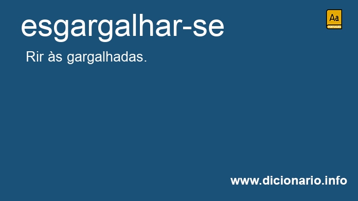 Significado de esgargalhar-se