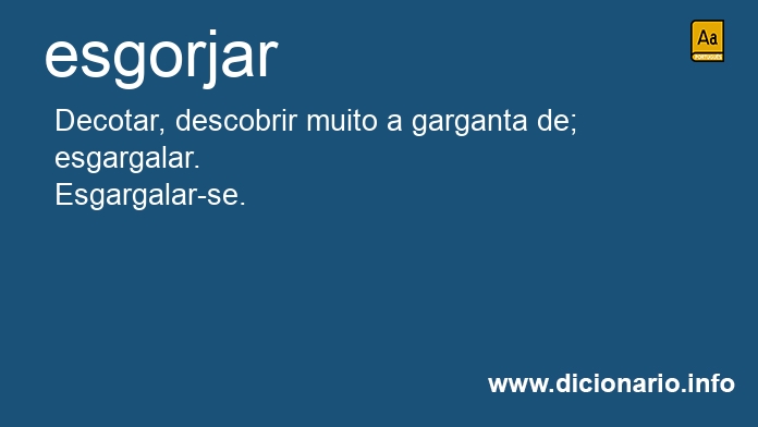 Significado de esgorjar