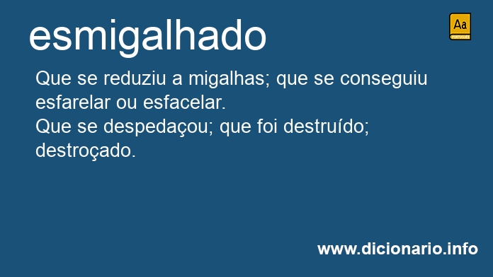 Significado de esmigalhado