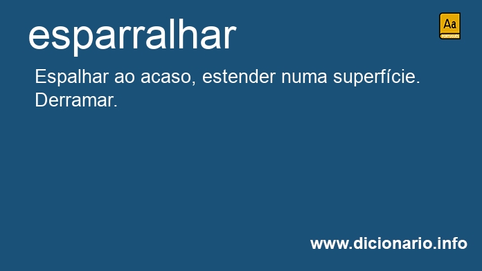 Significado de esparralhar