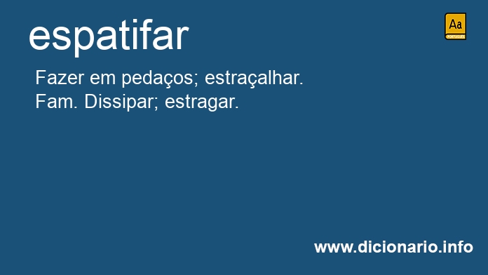 Significado de espatifar