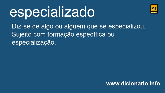 Significado de especializado