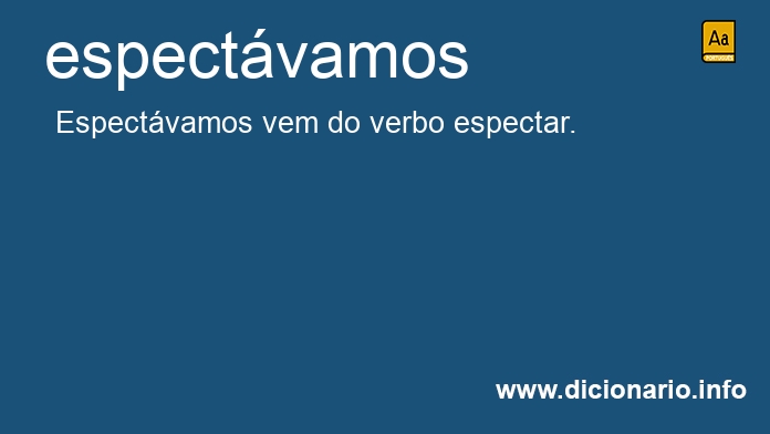 Significado de espectvamos
