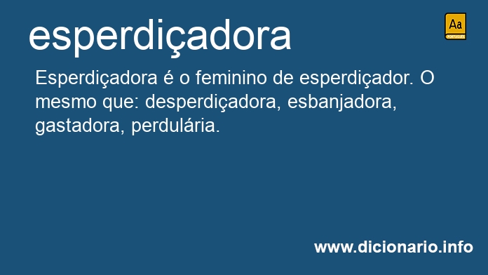 Significado de esperdiadora