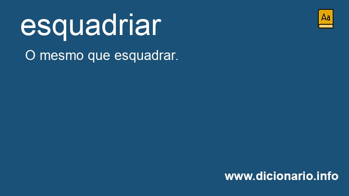 Significado de esquadriando