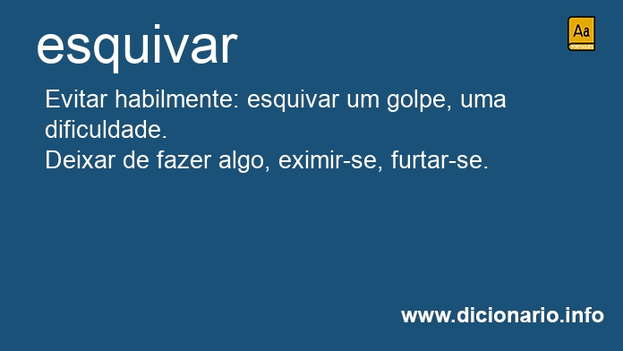 Significado de esquivam