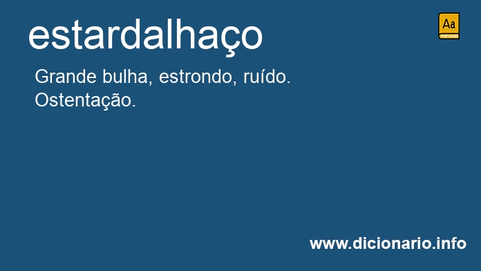 Significado de estardalhao