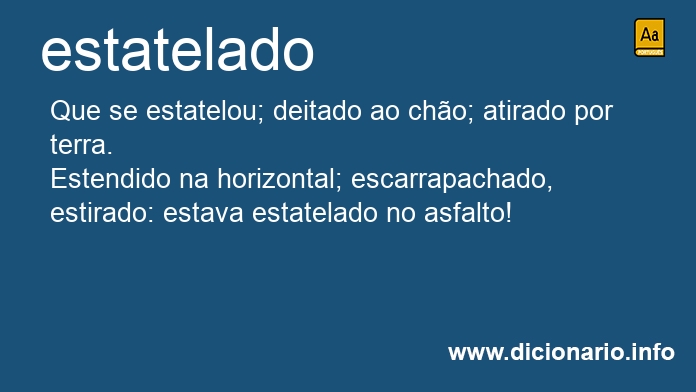 Significado de estatelada