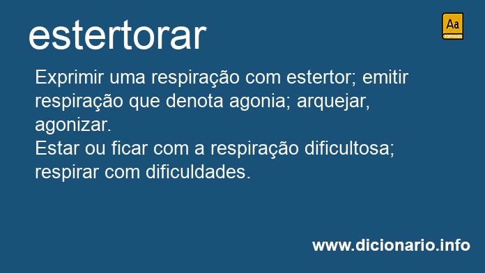 Significado de estertorar