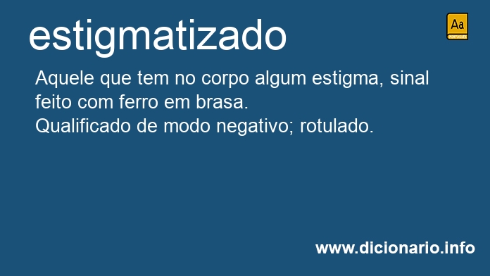 Significado de estigmatizado