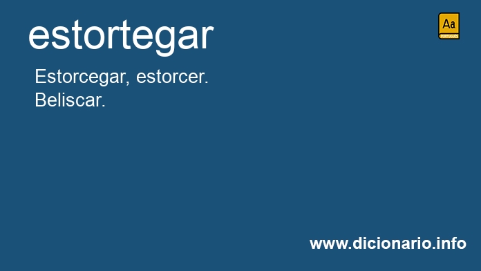 Significado de estortegado