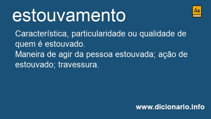 Significado de estouvamento