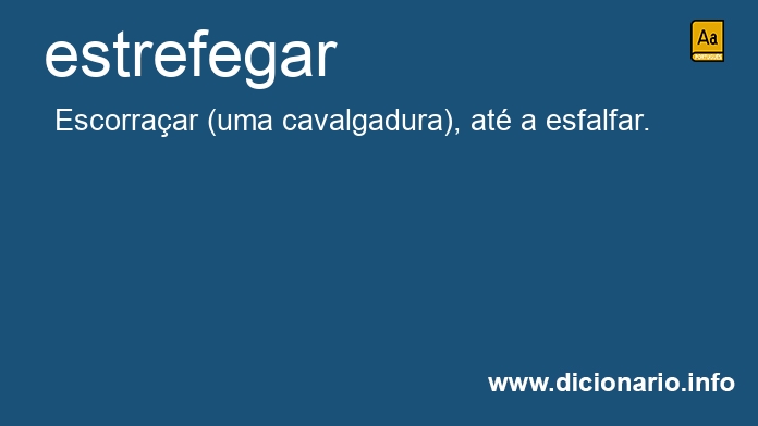 Significado de estrefegar