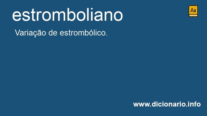 Significado de estromboliano
