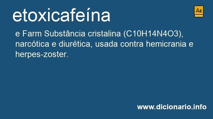 Significado de etoxicafena