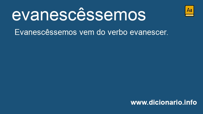 Significado de evanesc�ssemos