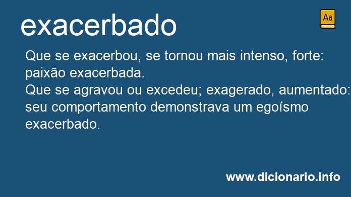 Significado de exacerbado