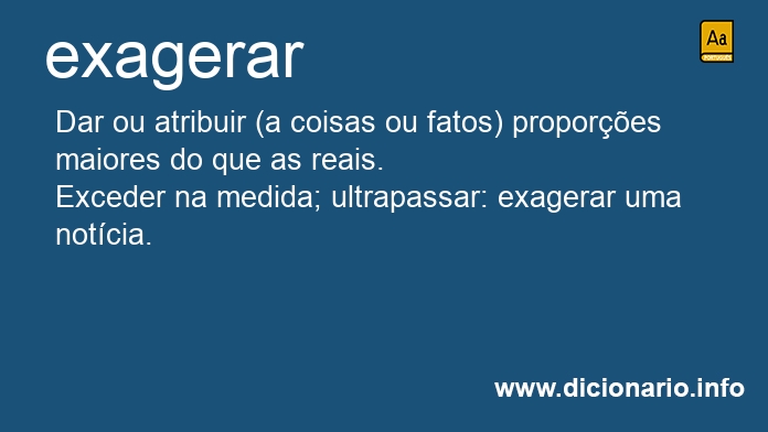 Significado de exagerar