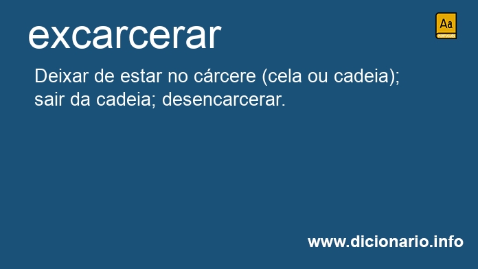 Significado de excarceraram