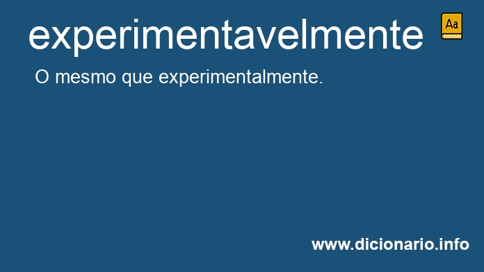Significado de experimentavelmente
