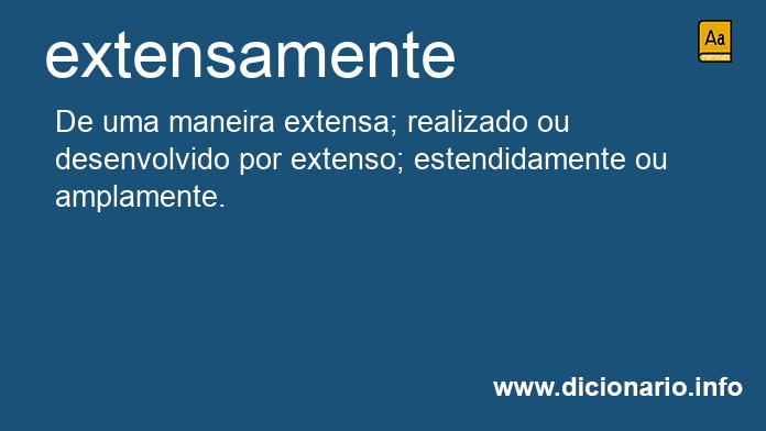 Significado de extensamente