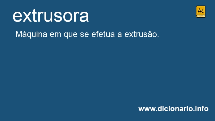 Significado de extrusora